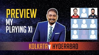 Indian T20 League, Match 2, Kolkata vs Hyderabad - Deep Dasgupta | Preview, Fantasy XI & Playing XIs