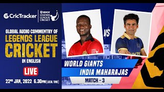 Howzat Legends League LIVE : World Giants v India Maharajas Live English Audio Commentary of 3rd T20
