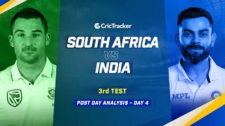 South Africa vs India, 3rd Test Day 4 - Live Cricket - Post Day Analysis
