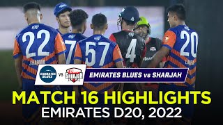 Emirates Blues vs Sharjah | Full Match Highlights | Emirates D20 2022