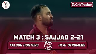 Falcon Hunters vs Heat Stormers | Sajjad 2/21 | Match 3 | Qatar T10 League