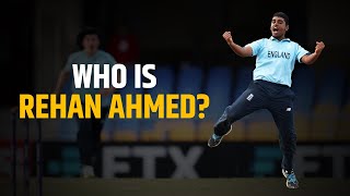 Who is Rehan Ahmed?