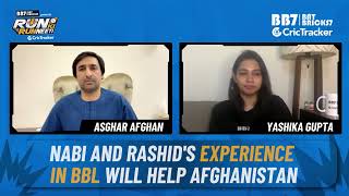 Asghar Afghan feels the experience of Rashid Khan and Mohammad Nabi in BBL will help Afghanistan