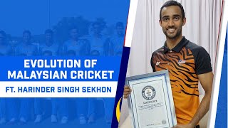 The Growth of Malaysian Cricket Feat. Guinness World Record Holder, Harinder Singh