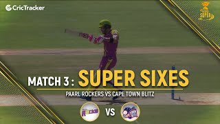 Paarl Rocks vs Cape Town Blitz | Super Sixes | Match 3 | Mzansi Super League