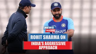 Rohit Sharma on India’s aggressive approach going forward and more cricket news