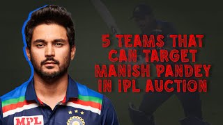 IPL 2023 | 5 IPL teams that may eye Manish Pandey in the mini-auction