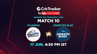 Match 10, FUJ vs EMB, Emirates D20 Tournament, 2022