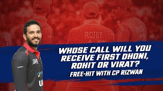 Whose call will you receive first - Kohli, Dhoni or Rohit? Free Hit with CP Rizwan