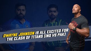 Hollywood star Dwayne Johnson on excitement ahead of India-Pakistan clash