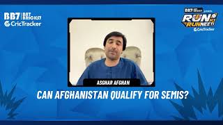 Asghar Afghan on Afghanistan's chances to qualify for the Semi-Finals.