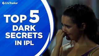 5 Dark Secrets Of The IPL We Aren’t Aware Of | Unknown Secrets Of IPL