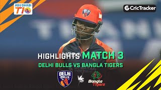 Delhi Bulls vs Bangla Tigers | Match 3 Highlights | Abu Dhabi T10 Season 4