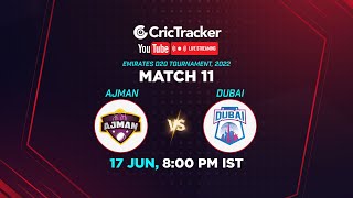 Match 11, AJM vs DUB, Emirates D20 Tournament, 2022