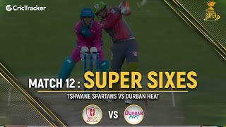 Tshwane Spartans vs Durban Heat | Super Sixes | Match 12 | Mzansi Super League