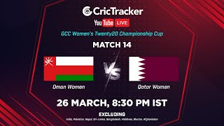 GCC Women's T20I Championship LIVE: Match 14, Oman Women vs Qatar Women Live| Live Cricket Streaming