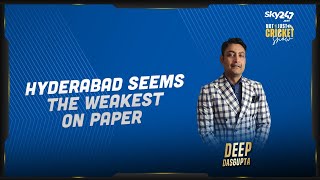 CricTracker expert Deep Dasgupta calls Hyderabad the weakest on paper in Indian T20 league 2022