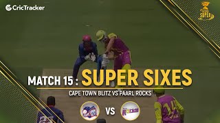 Paarl Rocks vs Cape Town Blitz | Super Sixes | Match 15 | Mzansi Super League
