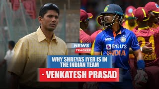 Venkatesh Prasad questions Shreyas Iyer’s inclusion in T20I team