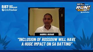 Habibul Bashar feels inclusion of Rilee Rossouw's will be a boost for South Africa's batting lineup.
