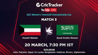 GCC Women's Twenty20 LIVE: Match 3 Kuwait Women vs Saudi Arabia Women Live | Live Cricket Streaming