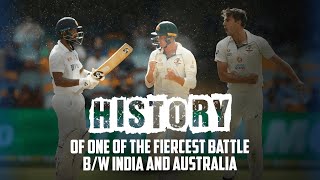 History of one of the fiercest battles b/w India and Australia