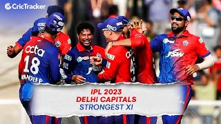 IPL 2023 | Strongest Playing XI For Delhi Capitals (DC) On Paper | DC Playing 11