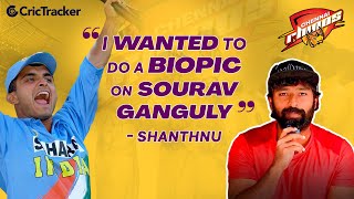 I wanted to do a biopic on Sourav Ganguly! Ft. Shanthnu | CCL | Chennai Rhinos