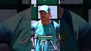 David Warner names Jacques Kallis as the GOAT of Cricket!